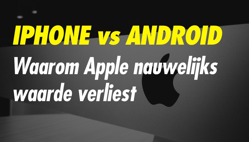 Waarom beter kiezen voor iPhone in plaats van Android?